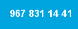 967 831 14 41
